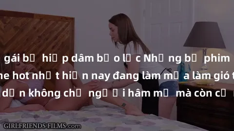gái bị hiếp dâm bạo lực Những bộ phim JAV idol không che hot nhất hiện nay đang làm mưa làm gió trên mạng, hấp dẫn không chỉ người hâm mộ mà còn cả những ai mới tìm hiểu về thể loại này!