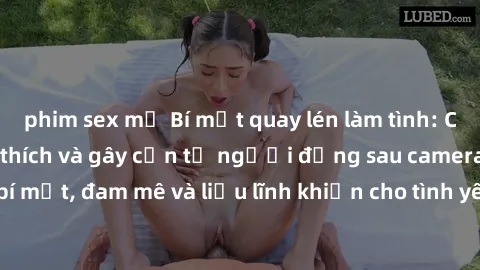 phim sex mỹ Bí mật quay lén làm tình: Câu chuyện đầy kích thích và gây cấn từ người đứng sau camera. Hành động bí mật, đam mê và liều lĩnh khiến cho tình yêu trở nên mãnh liệt hơn bao giờ hết.