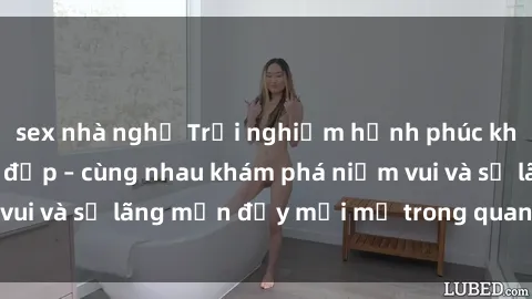 sex nhà nghỉ Trải nghiệm hạnh phúc khi làm tình với gái đẹp – cùng nhau khám phá niềm vui và sự lãng mạn đầy mới mẻ trong quan hệ của bạn.