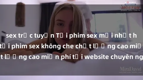 sex trực tuyến Tải phim sex mới nhất hot nhất - Xem và tải phim sex không che chất lượng cao miễn phí tại website chuyên nghiệp.