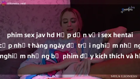phim sex jav hd Hấp dẫn với sex hentai vietsub mới nhất, cập nhật hàng ngày để trải nghiệm những bộ phim đầy kích thích và hấp dẫn.